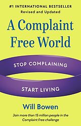 Couverture cartonnée A Complaint Free World, Revised and Updated de Will Bowen