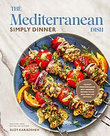 eBook (epub) The Mediterranean Dish: Simply Dinner de Suzy Karadsheh