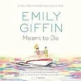 Audio CD (CD/SACD) Meant to Be von Emily Giffin, Caroline Hewitt, Robert Petkoff