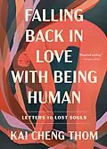 E-Book (epub) Falling Back in Love with Being Human von Kai Cheng Thom