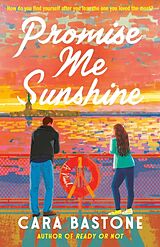 Kartonierter Einband Promise Me Sunshine von Cara Bastone