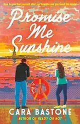 Kartonierter Einband Promise Me Sunshine von Cara Bastone