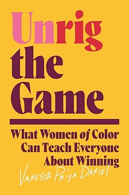 Livre Relié Unrig the Game de Vanessa Priya Daniel