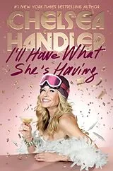 Fester Einband I'll Have What She's Having von Chelsea Handler