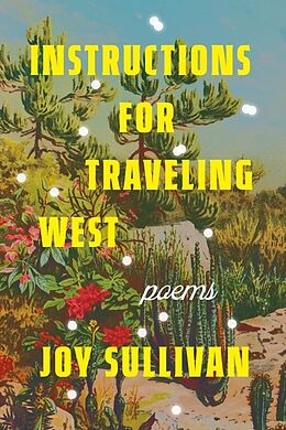 Couverture cartonnée Instructions for Traveling West de Joy Sullivan