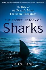 Fester Einband The Secret History of Sharks von John Long