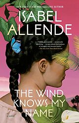 Kartonierter Einband The Wind Knows My Name von Isabel Allende, Frances Riddle