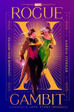 E-Book (epub) Rogue x Gambit (An X-Men Love Story) von Louangie Bou-Montes, Aabria Iyengar, Marvel