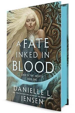 Livre Relié A Fate Inked in Blood de Danielle L. Jensen