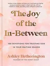 Fester Einband The Joy of the In-Between von Ashley Hetherington