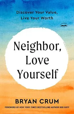 E-Book (epub) Neighbor, Love Yourself von Bryan Crum