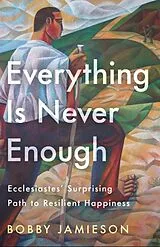 Taschenbuch Everything Is Never Enough von Bobby Jamieson