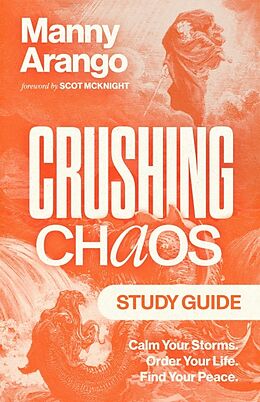 Couverture cartonnée Crushing Chaos Study Guide de Manny Arango