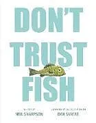 Kartonierter Einband Don't Trust Fish von Neil Sharpson