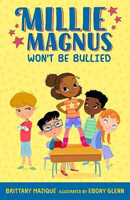 E-Book (epub) Millie Magnus Won't Be Bullied von Brittany Mazique