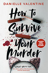 Couverture cartonnée How to Survive Your Murder de Danielle Valentine