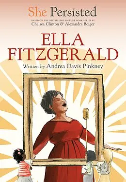 E-Book (epub) She Persisted: Ella Fitzgerald von Andrea Davis Pinkney, Chelsea Clinton