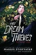 Kartonierter Einband The Dream Thieves: The Graphic Novel von Maggie Stiefvater, Sas Milledge, Sas Milledge