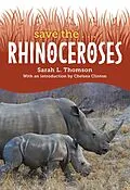 E-Book (epub) Save the... Rhinoceroses von Sarah L. Thomson, Chelsea Clinton