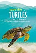 E-Book (epub) Save the...Turtles von Sarah L. Thomson, Chelsea Clinton