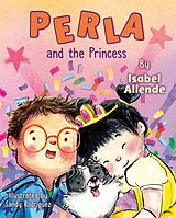 Fester Einband Perla and the Princess von Isabel Allende, Sandy Rodríguez