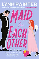 Kartonierter Einband (Kt) Maid for Each Other von Lynn Painter