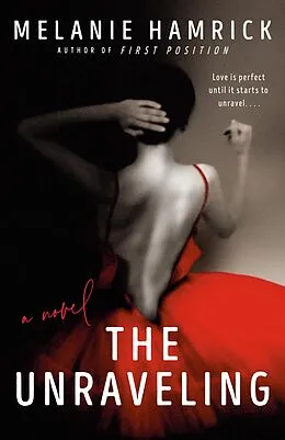 E-Book (epub) The Unraveling von Melanie Hamrick