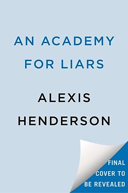 Fester Einband An Academy for Liars von Alexis Henderson