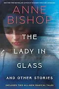 E-Book (epub) The Lady in Glass and Other Stories von Anne Bishop
