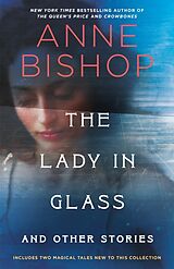 Couverture cartonnée The Lady in Glass and Other Stories de Anne Bishop