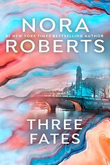 Couverture cartonnée Three Fates de Nora Roberts