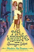 E-Book (epub) Mr. Whiskers and the Shenanigan Sisters von Wendelin Van Draanen