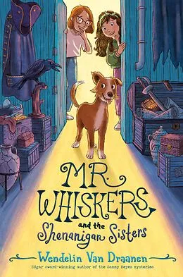 E-Book (epub) Mr. Whiskers and the Shenanigan Sisters von Wendelin Van Draanen