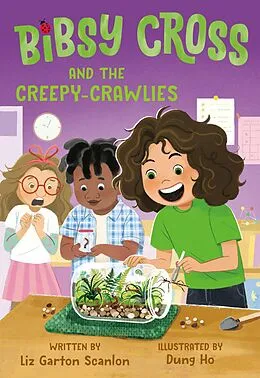 E-Book (epub) Bibsy Cross and the Creepy-Crawlies von Liz Garton Scanlon