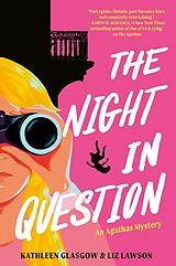 Couverture cartonnée The Night in Question de Kathleen Glasgow, Liz Lawson