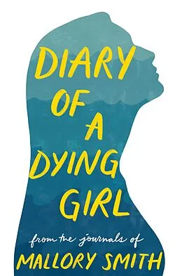 E-Book (epub) Diary of a Dying Girl von Mallory Smith