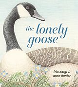 Livre Relié The Lonely Goose de Lela Nargi, Anne Hunter