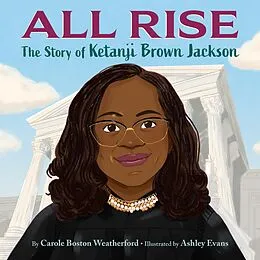 E-Book (epub) All Rise: The Story of Ketanji Brown Jackson von Carole Boston Weatherford