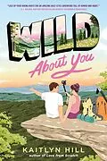 E-Book (epub) Wild About You von Kaitlyn Hill