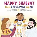 E-Book (epub) Happy Shabbat from Daddy, Papa, and Me von Lesléa Newman