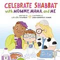 E-Book (epub) Celebrate Shabbat with Mommy, Mama, and Me von Lesléa Newman