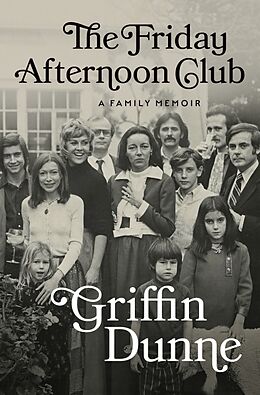 Fester Einband The Friday Afternoon Club von Griffin Dunne