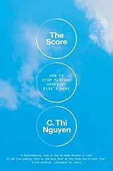 Fester Einband The Score von C. Thi Nguyen
