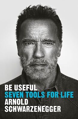 Kartonierter Einband Be Useful von Arnold Schwarzenegger