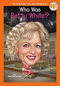 E-Book (epub) Who Was Betty White? von Dana Meachen Rau, Who Hq