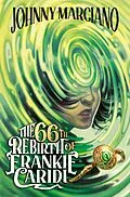 E-Book (epub) The 66th Rebirth of Frankie Caridi #1 von Johnny Marciano