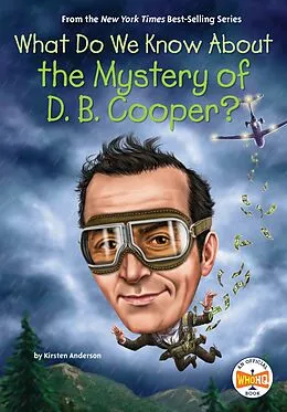 E-Book (epub) What Do We Know About the Mystery of D. B. Cooper? von Kirsten Anderson, Who Hq