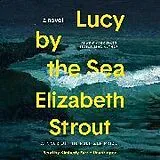 Audio CD (CD/SACD) Lucy by the Sea von Elizabeth Strout, Kimberly Farr