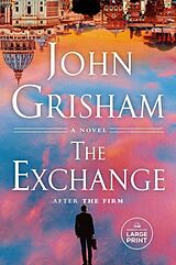 Broschiert The Exchange: After The Firm Large Print Edition von John Grisham
