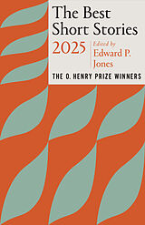 Kartonierter Einband The Best Short Stories 2025 von Edward P. Jones, Jenny Minton Quigley